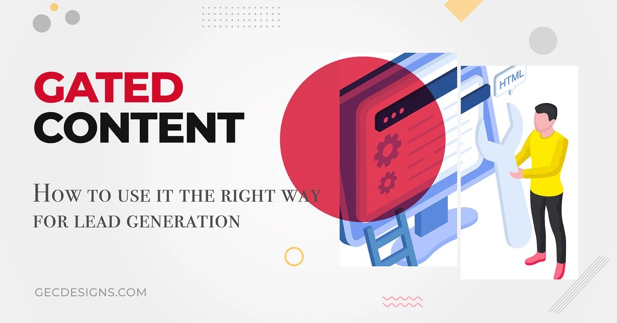 Gated content – How to use it the right way for lead generation?
